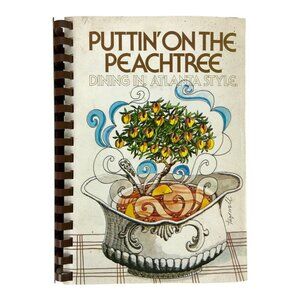 Puttin On The Peachtree Junior League Cookbook 2nd Edition 1980 Spiral Bound